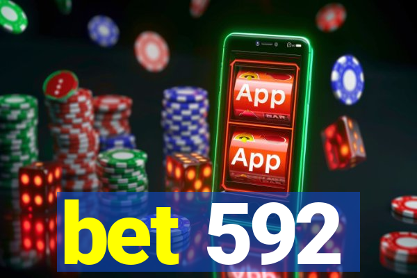 bet 592
